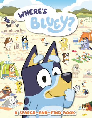 Where's Bluey?: A Search-And-Find Book - Penguin Young Readers Licenses