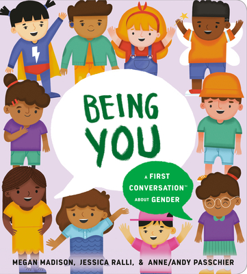 Being You: A First Conversation about Gender - Megan Madison