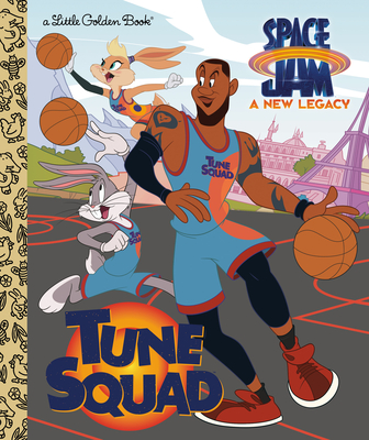 Tune Squad (Space Jam: A New Legacy) - Golden Books