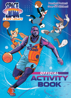 Space Jam: A New Legacy: Official Activity Book (Space Jam: A New Legacy) - Random House