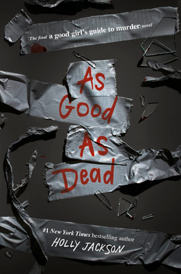 As Good as Dead: The Finale to a Good Girl's Guide to Murder - Holly Jackson