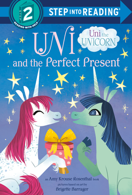 Uni and the Perfect Present (Uni the Unicorn) - Amy Krouse Rosenthal