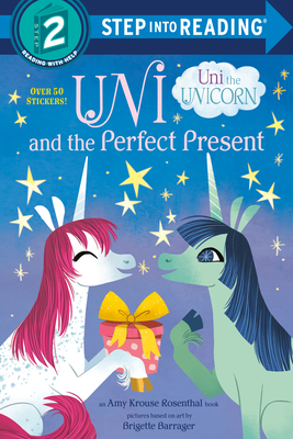 Uni and the Perfect Present (Uni the Unicorn) - Amy Krouse Rosenthal