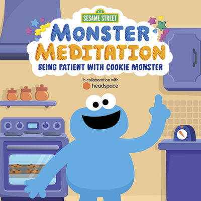 Sesame Street: Monster Meditation: Being Patient with Cookie Monster - Random House