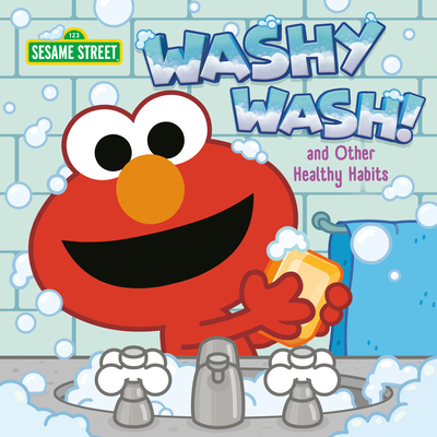 Washy Wash! and Other Healthy Habits (Sesame Street) - Random House