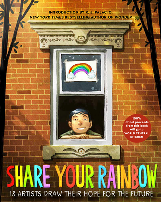 Share Your Rainbow: 18 Artists Draw Their Hope for the Future - Various
