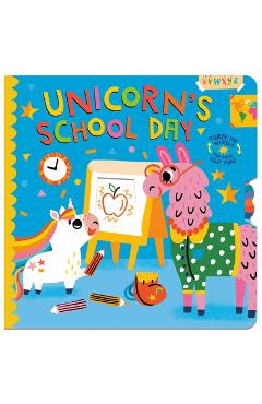 Coperta cărții 'Unicorn's School Day: Turn the Wheels for Some Silly Fun! - Lucy Golden'