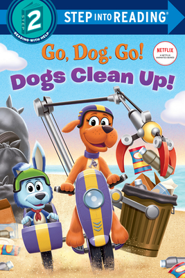 Dogs Clean Up! (Netflix: Go, Dog. Go!) - Random House