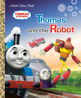 Thomas and the Robot (Thomas & Friends) - Golden Books