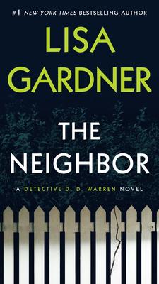 The Neighbor: A Detective D. D. Warren Novel - Lisa Gardner