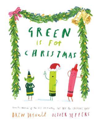 Green Is for Christmas - Drew Daywalt