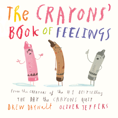 The Crayons' Book of Feelings - Drew Daywalt