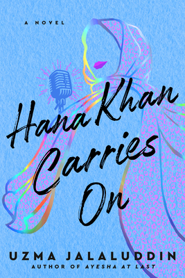 Hana Khan Carries on - Uzma Jalaluddin