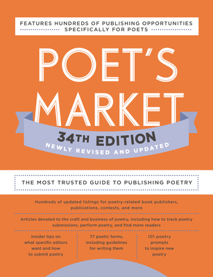 Poet's Market 34th Edition: The Most Trusted Guide to Publishing Poetry - Robert Lee Brewer