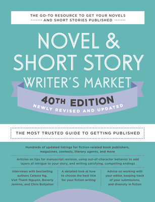 Novel & Short Story Writer's Market 40th Edition: The Most Trusted Guide to Getting Published - Amy Jones