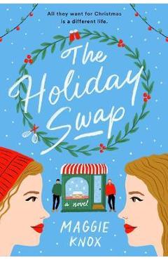 Coperta cărții 'The Holiday Swap - Maggie Knox'