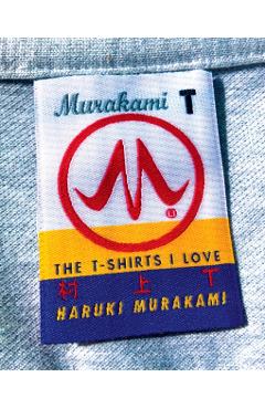 Murakami T: The T-Shirts I Love - Haruki Murakami