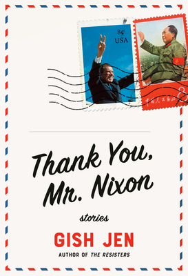 Thank You, Mr. Nixon: Stories - Gish Jen