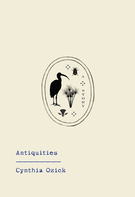 Antiquities - Cynthia Ozick