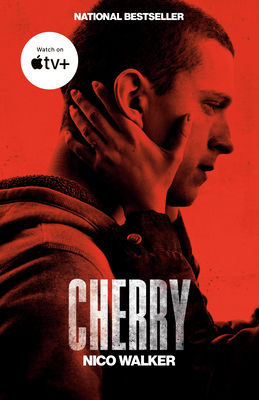 Cherry (Movie Tie-In) - Nico Walker