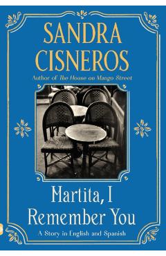 Martita, Te Recuerdo - Sandra Cisneros