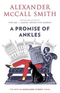 Coperta cărții 'A Promise of Ankles: 44 Scotland Street (14) - Alexander Mccall Smith'
