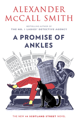 A Promise of Ankles: 44 Scotland Street (14) - Alexander Mccall Smith