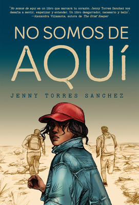 No Somos de Aqu� / We Are Not from Here - Jenny Torres S�nchez