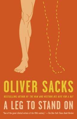 A Leg to Stand on - Oliver Sacks