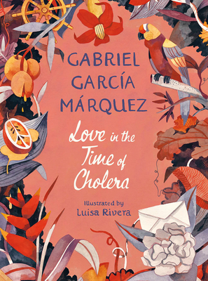 Love in the Time of Cholera (Illustrated Edition) - Gabriel Garc�a M�rquez