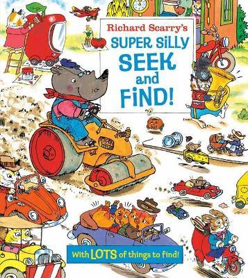 Richard Scarry's Super Silly Seek and Find! - Richard Scarry