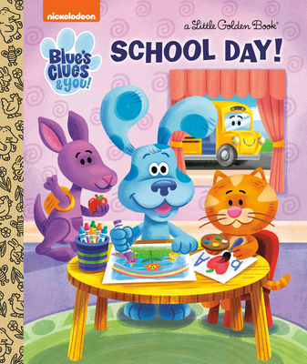 School Day! (Blue's Clues & You) - Lauren Clauss