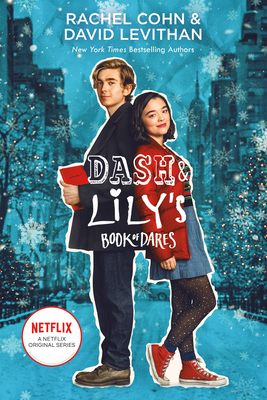 Dash & Lily's Book of Dares (Netflix Series Tie-In Edition) - Rachel Cohn