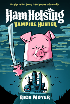 Ham Helsing #1: Vampire Hunter - Rich Moyer