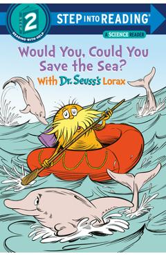 Poza produsului Would You, Could You Save the Sea? with Dr. Seuss's Lorax - Todd Tarpley