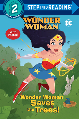 Wonder Woman Saves the Trees! (DC Super Heroes: Wonder Woman) - Christy Webster