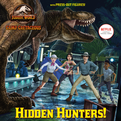 Hidden Hunters! (Jurassic World: Camp Cretaceous) - Steve Behling