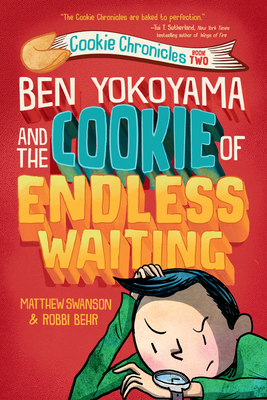 Ben Yokoyama and the Cookie of Endless Waiting - Matthew Swanson