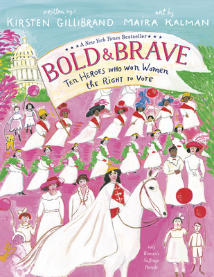 Bold & Brave: Ten Heroes Who Won Women the Right to Vote - Kirsten Gillibrand