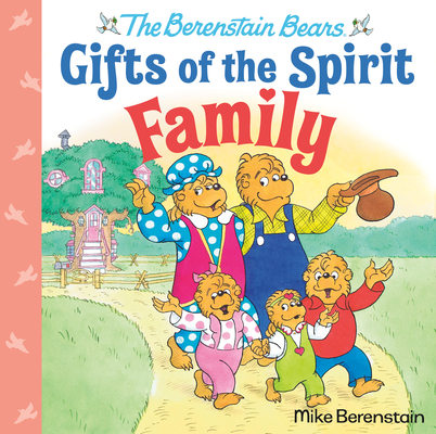 Family (Berenstain Bears Gifts of the Spirit) - Mike Berenstain