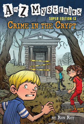 A to Z Mysteries Super Edition #13: Crime in the Crypt - Ron Roy