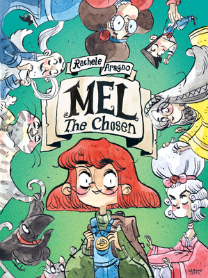 Mel the Chosen: (A Graphic Novel) - Rachele Aragno