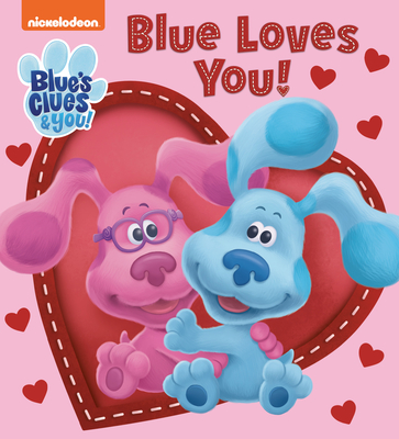 Blue Loves You! (Blue's Clues & You) - Tex Huntley