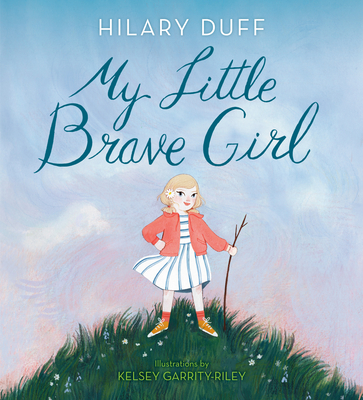 My Little Brave Girl - Hilary Duff