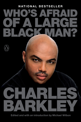 Who's Afraid of a Large Black Man? - Charles Barkley
