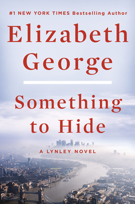 Something to Hide: A Lynley Novel - Elizabeth George