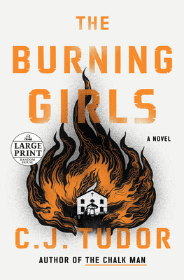 The Burning Girls - C. J. Tudor