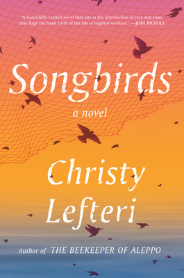 Songbirds - Christy Lefteri