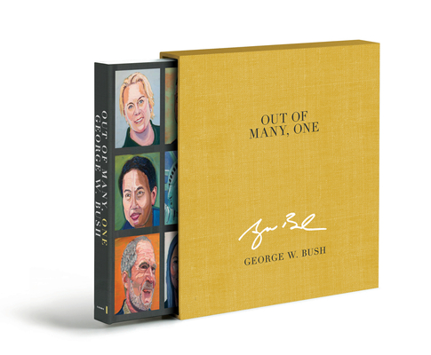 Out of Many, One (Deluxe Signed Edition): Portraits of America's Immigrants - George W. Bush