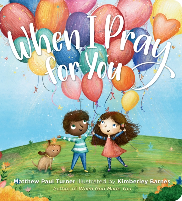 When I Pray for You - Matthew Paul Turner